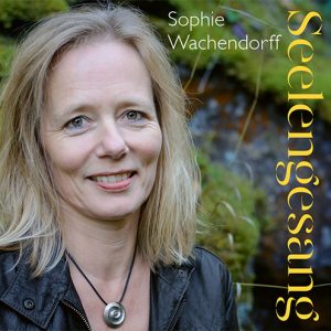 Seelengesang - Sophie Wachendorff